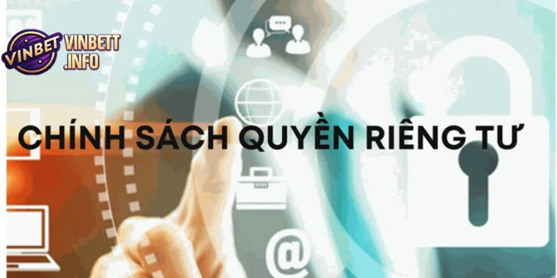 Vinbet cam kết tuân thủ quy định bảo mật thông tin