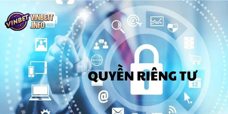Chính sách bảo mật đảm bảo thông tin không bị lạm dụng trái phép